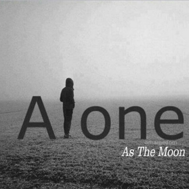 Alone as the moon